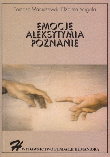 Emocje - Aleksytymia - Poznanie - Tomasz Maruszewski