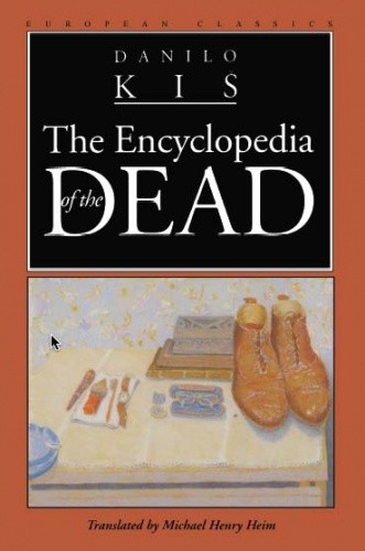 Encyclopedia of the Dead - Danilo Kiš