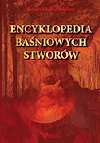 Encyklopedia baśniowych stworów - Barbara Podgórska