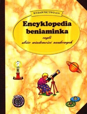 Encyklopedia beniaminka, czyli zbiór wiadomości naukowych - Kate Scarborough