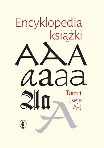 Encyklopedia książki. Tom I i II - Anna Żbikowska-Migoń