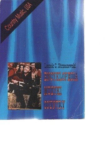 Encyklopedia muzyki country - Leszek C. Strzeszewski