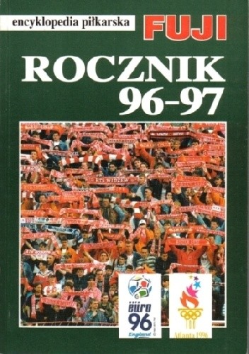 Encyklopedia piłkarska FUJI Rocznik 96-97 (tom 17) - Andrzej Gowarzewski