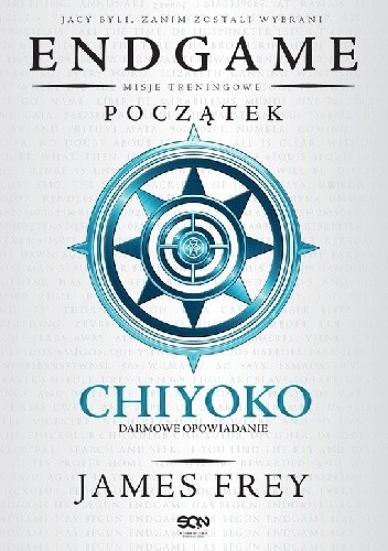 Endgame. Początek (Chiyoko - misje treningowe) - James Frey