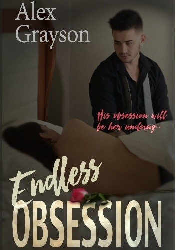 Endless Obsession - Alex Grayson