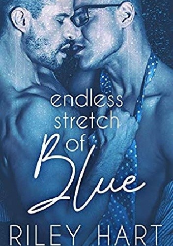 Endless Stretch of Blue - Riley Hart