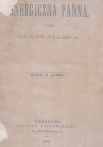 Energiczna panna - Grant Allen