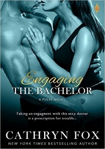 Engaging the Bachelor - Cathryn Fox