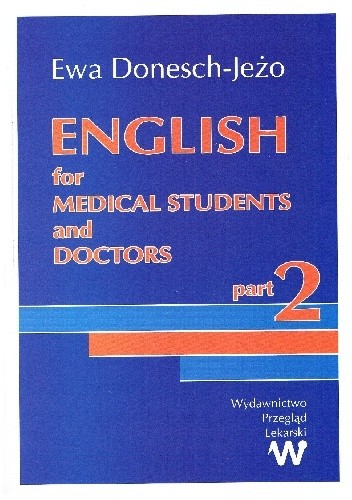 English for medical students and doctors (Part 2) - Ewa Donesch-Jeżo