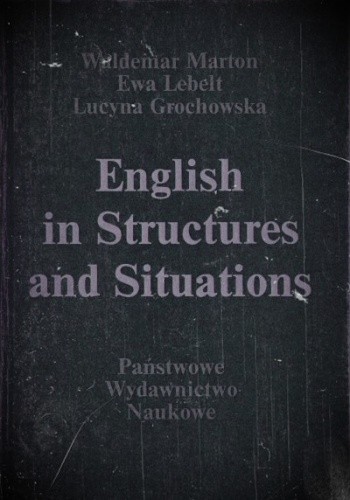 English in Structures and Situations - Waldemar Marton
