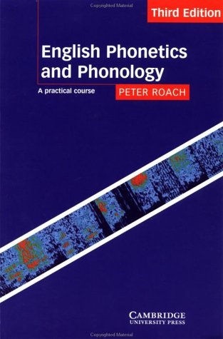 English Phonetics and Phonology: A Practical Course - Peter Roach