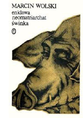 Enklawa. Neomatriarchat. Świnka - Marcin Wolski