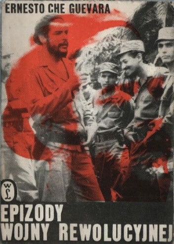Epizody wojny rewolucyjnej - Ernesto Che Guevara