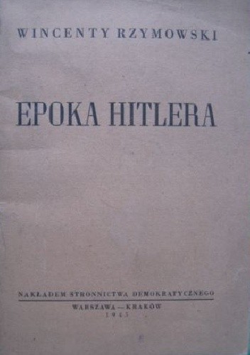 Epoka Hitlera - Wincenty Rzymowski