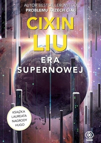 Era supernowej - Cixin Liu