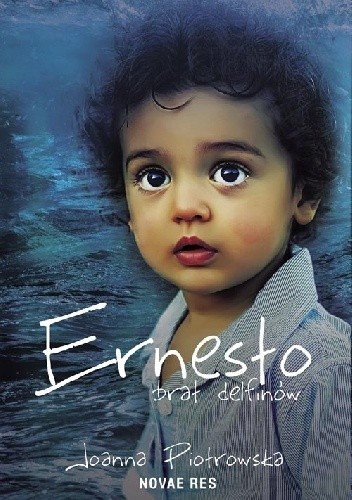 Ernesto. Brat delfinów - Joanna Piotrowska