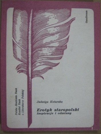 Erotyk staropolski Inspiracje i odmiany - Jadwiga Kotarska