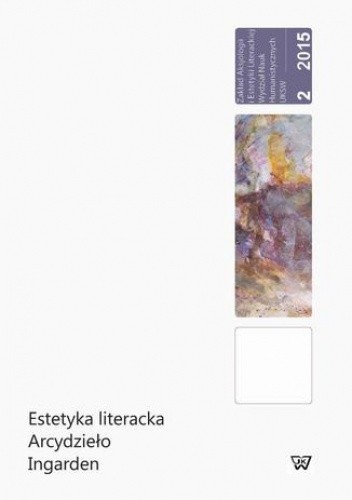 Estetyka literacka Arcydzieło Ingarden - Bernadetta Kuczera-Chachulska