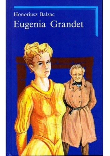 Eugenia Grandet - Honoré de Balzac