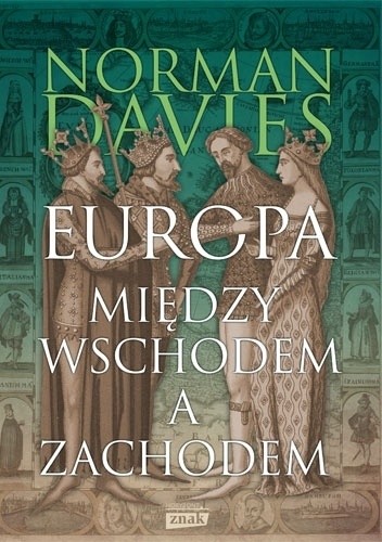 Europa między wschodem a zachodem - Norman Davies