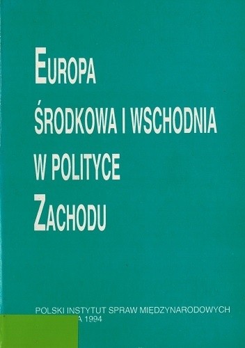 Europa Środkowa i Wschodnia w polityce Zachodu - Stanisław Parzymies