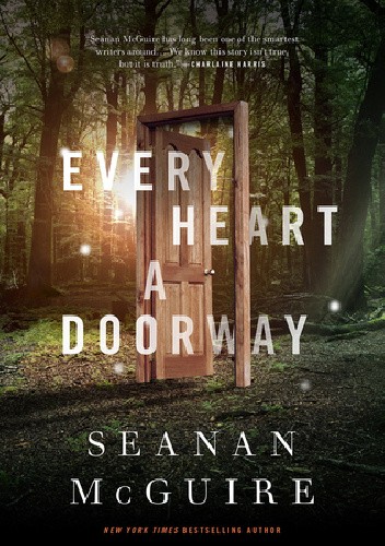 Every Heart a Doorway - Seanan McGuire