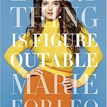 Everything Is Figureoutable - Marie Forleo