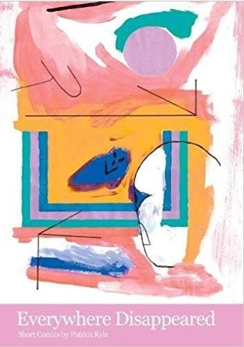 Everywhere Disappeared - Patrick Kyle