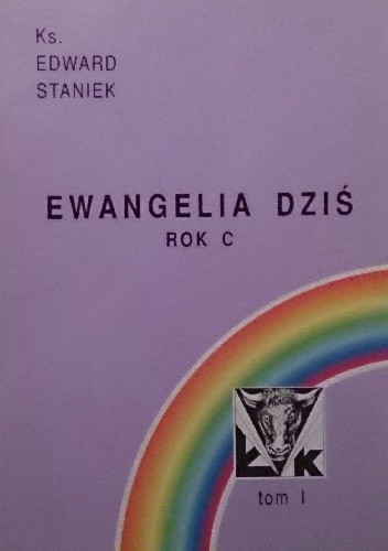 Ewangelia dziś. Rok C tom I - Edward Staniek