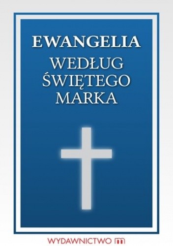 Ewangelia św. Marka - praca zbiorowa