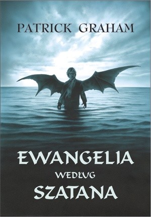 Ewangelia według szatana - Patrick Graham