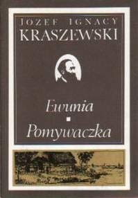 Ewunia. Pomywaczka - Józef Ignacy Kraszewski