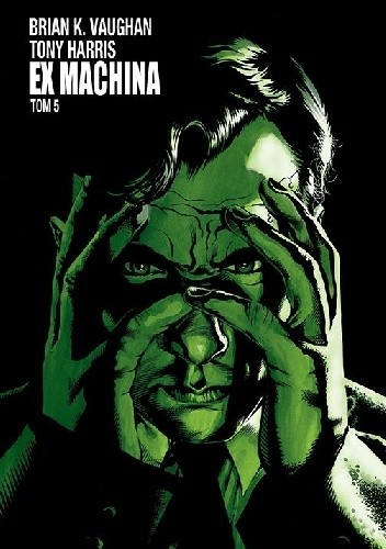 Ex Machina. Tom 5 - Brian K. Vaughan
