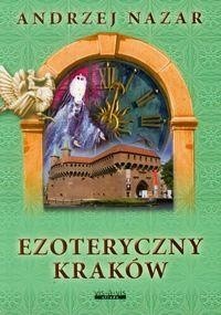Ezoteryczny Kraków - Andrzej Nazar
