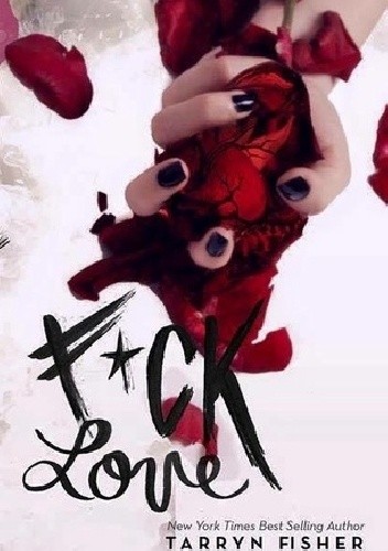 F*ck Love - Tarryn Fisher