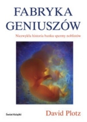 Fabryka Geniuszów - David Plotz