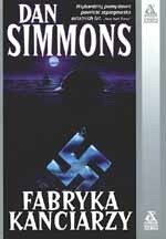 Fabryka kanciarzy - Dan Simmons