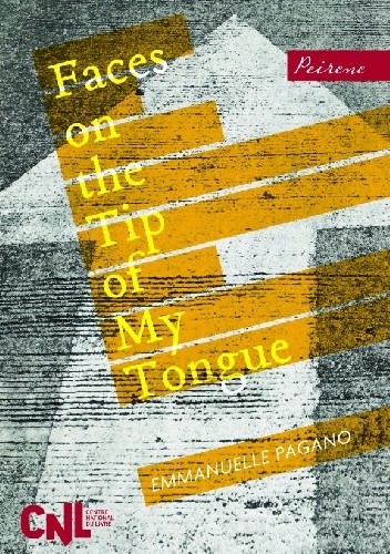 Faces on the Tip of My Tongue - Emmanuelle Pagano