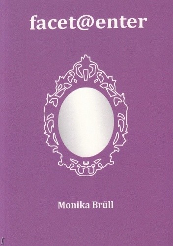 Facet@enter - Monika Brull