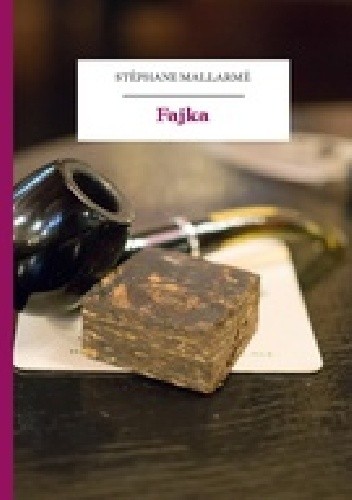 Fajka - Stéphane Mallarmé