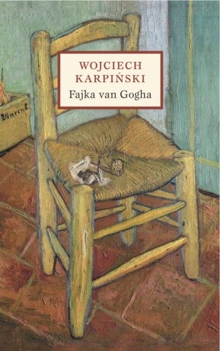 Fajka van Gogha - Wojciech Karpiński