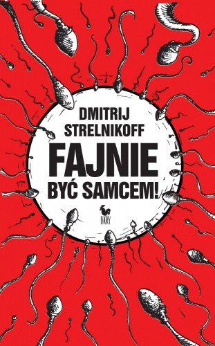 Fajnie być samcem! - Dmitrij Strelnikoff