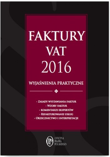 Faktury VAT 2016 wyjaśnienia praktyczne - Katarzyna Lisowska