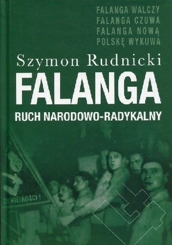 Falanga. Ruch narodowo-radykalny - Szymon Rudnicki