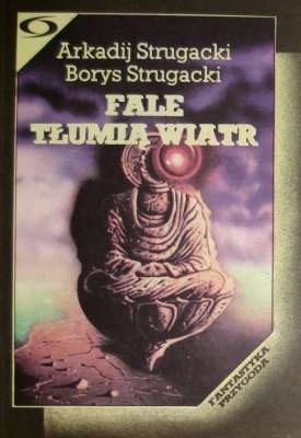 Fale tłumią wiatr - Arkadij Strugacki