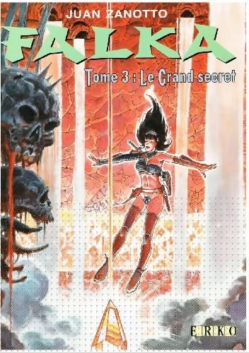 Falka #3 Le Grand Secret - Juan Zanotto