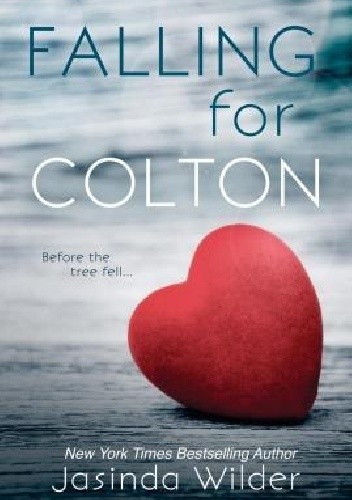 Falling for Colton - Jasinda Wilder