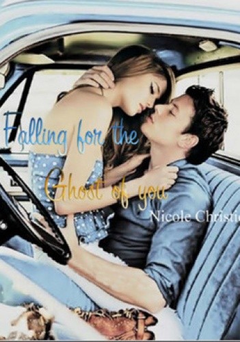 Falling for the Ghost of You - Nicole Christie