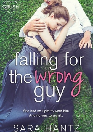 Falling for the Wrong Guy - Sara Hantz