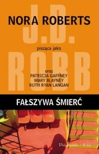 Fałszywa śmierć - J.D. Robb